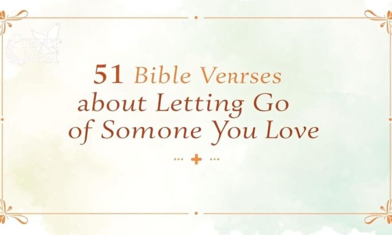 51 Bible Verses About Letting Go of Someone You Love