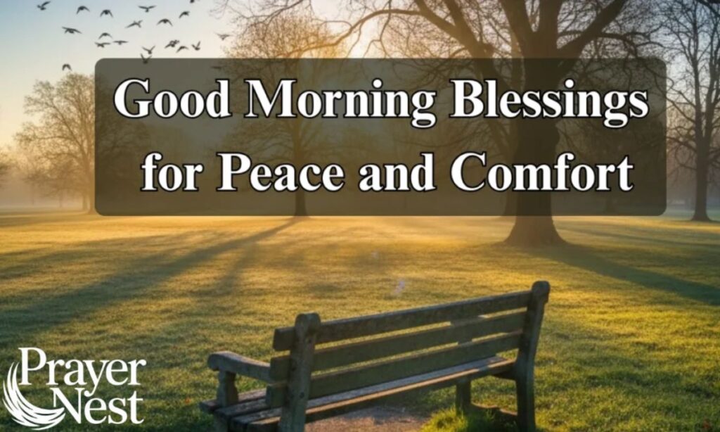 Good Morning Blessings for Peace and Comfort