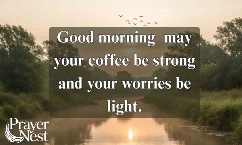 Good Morning Quote for a Friend