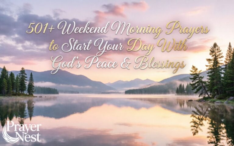 501+ Weekend Morning Prayers to Start Your Day With God’s Peace & Blessings