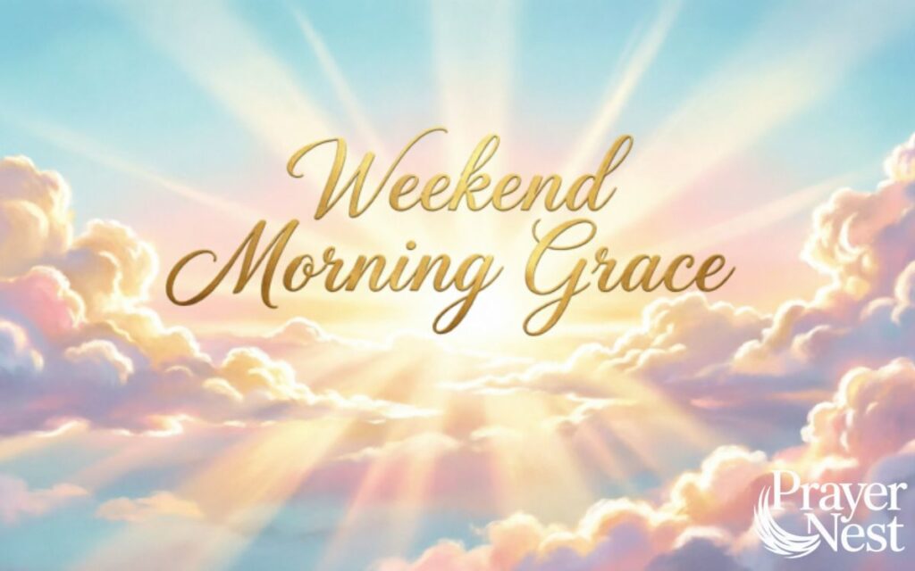 A Prayer for Saturday Sunshine