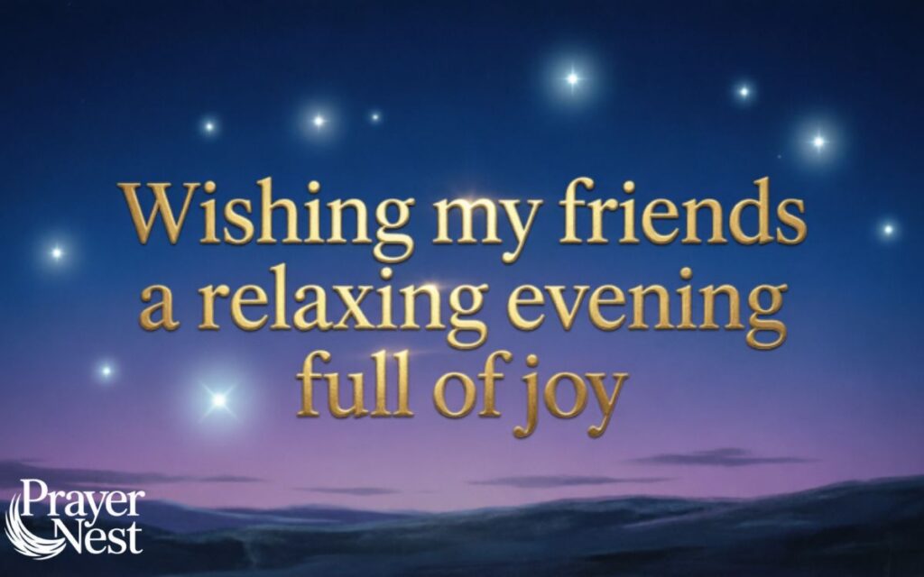 Best Good Evening Message for Friends: Make Their Evening Special