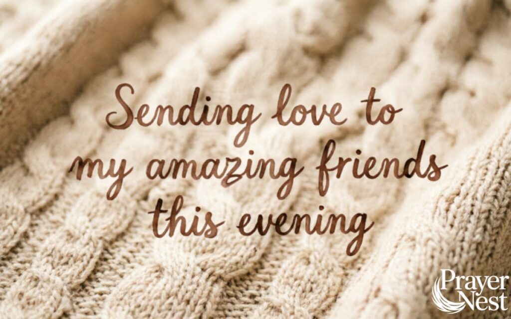 Good Evening Wishes for Friends and Family: Warm and Heartfelt